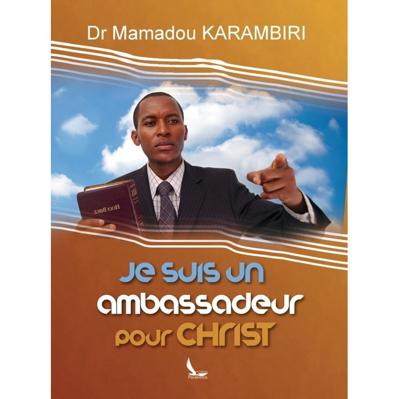 Je suis un ambassadeur pour christ