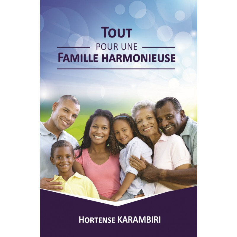 Tout pour une famille harmonieuse