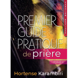Premier Guide Pratique de prière tome 2